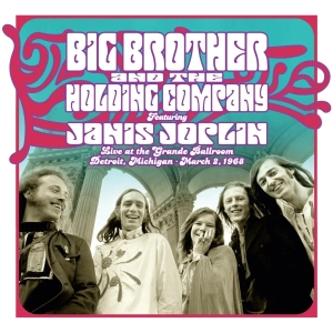 BIG BROTHER & THE HOLDING COMPANY - Live at the Grande Ballroom Detroit; March 2, 1968 (RSD) in der Gruppe Övrigt /  bei Bengans Skivbutik AB (5568033)