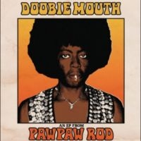 Pawpaw Rod - Doobie Mouth (An Ep From Pawpaw Rod in der Gruppe UNSERE TIPPS / Freitagsveröffentlichungen /  bei Bengans Skivbutik AB (5568123)