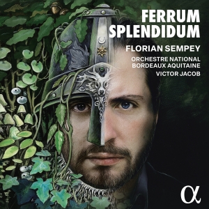 Florian Sempey Victor Jacob - Ferrum Splendidum in der Gruppe UNSERE TIPPS / Freitagsveröffentlichungen / Freitag der 15 November 2024 bei Bengans Skivbutik AB (5568171)