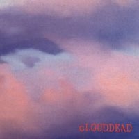 Clouddead - Clouddead in der Gruppe UNSERE TIPPS / Freitagsveröffentlichungen / Freitag, den 29 November 2024 bei Bengans Skivbutik AB (5568198)