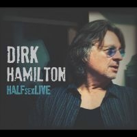 Hamilton Dirk - Halfsexlive in der Gruppe UNSERE TIPPS / Freitagsveröffentlichungen / Freitag, den 29 November 2024 bei Bengans Skivbutik AB (5568246)