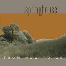 Springhouse - From Now To Ok (Color Vinyl/Cd) (Rsd) in der Gruppe Övrigt /  bei Bengans Skivbutik AB (5568365)