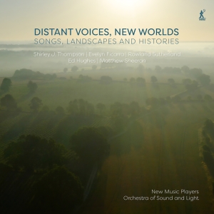 New Music Players Orchestra Of Sou - Distant Voices, New Worlds - Songs, in der Gruppe UNSERE TIPPS / Freitagsveröffentlichungen / Freitag der 15 November 2024 bei Bengans Skivbutik AB (5568444)