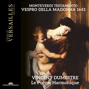 Vincent Dumestre Le Poeme Harmoniq - Monteverdi: Testamento - Vespro Del in der Gruppe UNSERE TIPPS / Freitagsveröffentlichungen / Freitag der 15 November 2024 bei Bengans Skivbutik AB (5568466)