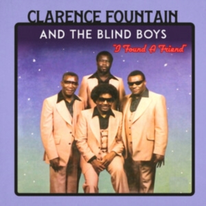 CLARENCE FOUNTAIN & THE BLIND BOYS - I Found A Friend (Clear Red Vinyl)(RSD) in der Gruppe Övrigt /  bei Bengans Skivbutik AB (5568598)