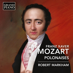 Robert Markham - F.X. Mozart: Polonaises in der Gruppe UNSERE TIPPS / Freitagsveröffentlichungen / Freitag, den 6 december 2024 bei Bengans Skivbutik AB (5568826)