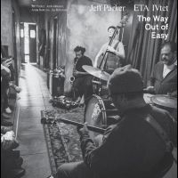 Jeff Parker And Eta Ivtet - The Way Out Of Easy in der Gruppe UNSERE TIPPS / Freitagsveröffentlichungen / Freitag der 22 November 2024 bei Bengans Skivbutik AB (5568857)