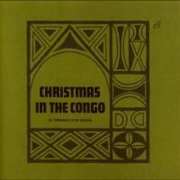 Les Troubadours Du Roi Baudouin - Christmas In The Congo in der Gruppe UNSERE TIPPS / Freitagsveröffentlichungen / Freitag, den 6 december 2024 bei Bengans Skivbutik AB (5568880)