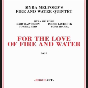 Myra Melford Quintet - For The Love Of Fire And Water in der Gruppe CD / Jazz bei Bengans Skivbutik AB (5569012)