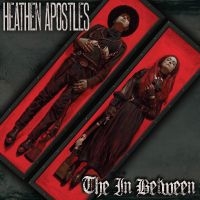 Heathen Apostles - The In Between in der Gruppe UNSERE TIPPS / Freitagsveröffentlichungen / Freitag den 8 November 2024 bei Bengans Skivbutik AB (5569152)