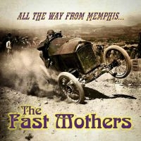 Fast Mothers The - All The Way From Memphis in der Gruppe UNSERE TIPPS / Freitagsveröffentlichungen / Freitag den 8 November 2024 bei Bengans Skivbutik AB (5569188)