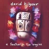 David Kilgour - A Feather In The Engine in der Gruppe UNSERE TIPPS / Freitagsveröffentlichungen /  bei Bengans Skivbutik AB (5569372)