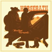 Horsebath - Another Farewell in der Gruppe Övrigt /  bei Bengans Skivbutik AB (5569502)