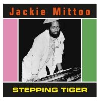 Mittoo Jackie - Stepping Tiger in der Gruppe UNSERE TIPPS / Freitagsveröffentlichungen / Freitag den 1 November 2024 bei Bengans Skivbutik AB (5569676)