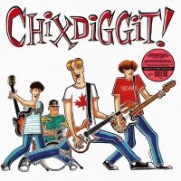 Chixdiggit! - Chixdiggit! in der Gruppe UNSERE TIPPS / Freitagsveröffentlichungen / Freitag den 1 November 2024 bei Bengans Skivbutik AB (5569691)