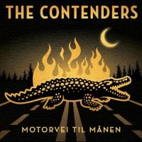 Contenders The - Motorvei Til Månen in der Gruppe UNSERE TIPPS / Freitagsveröffentlichungen / Freitag den 1 November 2024 bei Bengans Skivbutik AB (5569736)