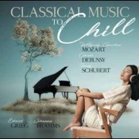 Various Artists - Classical Music To Chill in der Gruppe UNSERE TIPPS / Freitagsveröffentlichungen / Freitag den 8 November 2024 bei Bengans Skivbutik AB (5569822)