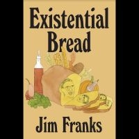 Franks Jim - Existential Bread in der Gruppe Övrigt /  bei Bengans Skivbutik AB (5569828)