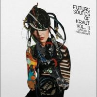 Various Artists - Future Sounds Of Kraut Vol. 3 in der Gruppe UNSERE TIPPS / Freitagsveröffentlichungen / Freitag, den 6 december 2024 bei Bengans Skivbutik AB (5570171)