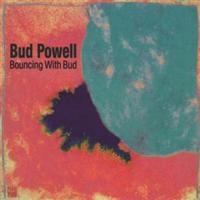 Bud Powell - Bouncing With Bud in der Gruppe CD / Jazz,Pop-Rock bei Bengans Skivbutik AB (5570290)