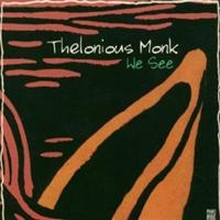 Thelonious Monk - We See in der Gruppe CD / Jazz,Pop-Rock bei Bengans Skivbutik AB (5570300)