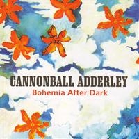 Cannonball Adderley - Bohemia After Dark in der Gruppe CD / Jazz,Pop-Rock bei Bengans Skivbutik AB (5570301)