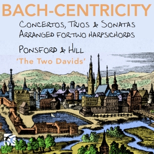 David Ponsford David Hill - Bach-Centricity - Concertos, Trios in der Gruppe Övrigt /  bei Bengans Skivbutik AB (5570687)