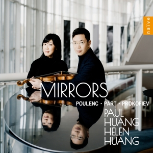 Paul Huang Helen Huang - Poulenc, Pärt & Prokofiev: Mirrors in der Gruppe Övrigt /  bei Bengans Skivbutik AB (5570693)