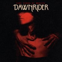 Dawnrider - Five Signs Of Malice in der Gruppe UNSERE TIPPS / Freitagsveröffentlichungen / Freitag, den 29 November 2024 bei Bengans Skivbutik AB (5571097)