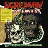 Screamin' Jay Hawkins - Baptize Me In Wine, Singles & Oddit in der Gruppe UNSERE TIPPS / Freitagsveröffentlichungen / Freitag der 15 November 2024 bei Bengans Skivbutik AB (5571217)