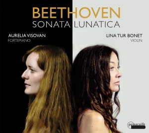 Lina Tur Bonet Aurelia Visovan - Ludwig Van Beethoven: Sonata Lunati in der Gruppe UNSERE TIPPS / Weihnachtsgeschenktipp CD bei Bengans Skivbutik AB (5571314)