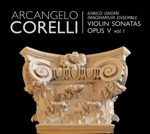 Enrico Onofri/Imaginarium - Arcangelo Corelli - Violin Sonatas in der Gruppe UNSERE TIPPS / Weihnachtsgeschenktipp CD bei Bengans Skivbutik AB (5571443)