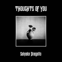 Salvator Dragatto - Thoughts Of You in der Gruppe UNSERE TIPPS / Freitagsveröffentlichungen / Freitag der 13 Dezember 2024 bei Bengans Skivbutik AB (5571720)