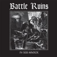 Battle Ruins - Iv.Xiii.Mmxix (Digipack) in der Gruppe UNSERE TIPPS / Freitagsveröffentlichungen / Freitag, den 29 November 2024 bei Bengans Skivbutik AB (5571760)