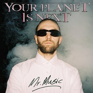 Your Planet Is Next - Mr. Music  in der Gruppe UNSERE TIPPS / Weihnachtsgeschenktipp Vinyl bei Bengans Skivbutik AB (5571809)