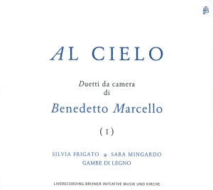 Frigato/Mingardo/Gambe Di Legno - Benedetto Marcello: Al Cielo - Duet in der Gruppe CD / Klassiskt bei Bengans Skivbutik AB (5571860)