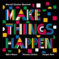 Marcel Lüscher Quartett - Make Things Happen in der Gruppe CD / Kommande / Jazz bei Bengans Skivbutik AB (5571942)