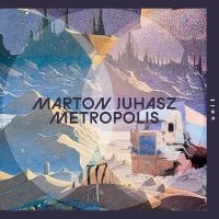 Juhasz Marton - Metropolis in der Gruppe CD / Kommande / Jazz bei Bengans Skivbutik AB (5571943)