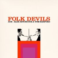 Aub (Alex Hitchcock & Tom Barford) - Folk Devils in der Gruppe UNSERE TIPPS / Freitagsveröffentlichungen / Freitag der 13 Dezember 2024 bei Bengans Skivbutik AB (5572032)