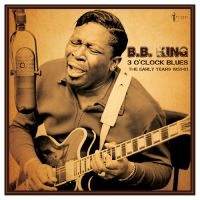 B.B. King - 3 O'clock Blues: The Early Years 19 in der Gruppe UNSERE TIPPS / Freitagsveröffentlichungen / Freitag, den 29 November 2024 bei Bengans Skivbutik AB (5572162)