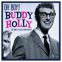 Holly Buddy - Oh Boy!: Singles Collection 1956-59 in der Gruppe UNSERE TIPPS / Freitagsveröffentlichungen / Freitag, den 29 November 2024 bei Bengans Skivbutik AB (5572163)