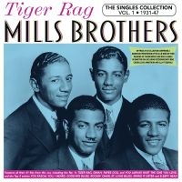 Mills Brothers - Tiger Rag - The Singles Collection in der Gruppe UNSERE TIPPS / Freitagsveröffentlichungen / Freitag, den 29 November 2024 bei Bengans Skivbutik AB (5572171)