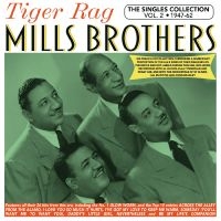 Mills Brothers - The Singles Collection Vol. 2 1947- in der Gruppe UNSERE TIPPS / Freitagsveröffentlichungen / Freitag, den 29 November 2024 bei Bengans Skivbutik AB (5572172)