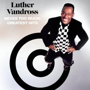 Vandross Luther - Never Too Much: Greatest Hits in der Gruppe UNSERE TIPPS / Freitagsveröffentlichungen / Freitag der 13 Dezember 2024 bei Bengans Skivbutik AB (5572292)