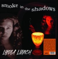 Lydia Lunch - Smoke In The Shadows (Vinyl Lp) in der Gruppe UNSERE TIPPS / Freitagsveröffentlichungen / Freitag, den 6 december 2024 bei Bengans Skivbutik AB (5572390)