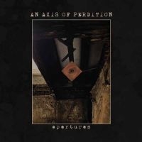 An Axis Of Perdition - Apertures (Digipack) in der Gruppe UNSERE TIPPS / Freitagsveröffentlichungen / Freitag der 13 Dezember 2024 bei Bengans Skivbutik AB (5572401)