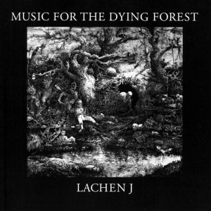 Lachen J - Music For The Dying Forest in der Gruppe UNSERE TIPPS / Weihnachtsgeschenktipp CD bei Bengans Skivbutik AB (5572432)