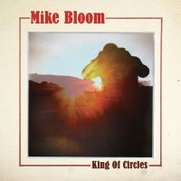 Bloom Mike - King Of Circles in der Gruppe VINYL / Pop-Rock bei Bengans Skivbutik AB (5572570)