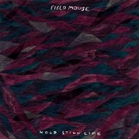 Field Mouse - Hold Still Life in der Gruppe Pop-Rock bei Bengans Skivbutik AB (5572643)