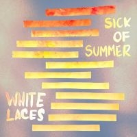 White Laces - Sick Of Summer in der Gruppe Pop-Rock bei Bengans Skivbutik AB (5572747)